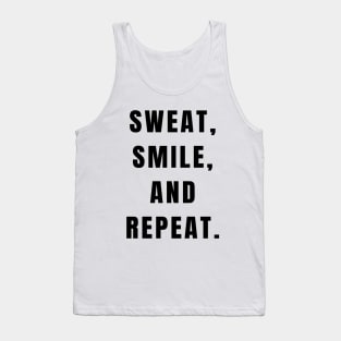 Sweat, smile, and repeat! Tank Top